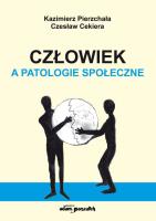 Człowiek a patologie społeczne - wydanie drugie. Autor: Cekiera Czesław. SmakLiter.pl Okładka książki Człowiek a patologie społeczne - wydanie drugie