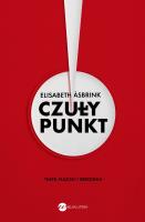 Czuły punkt. Teatr, naziści i zbrodnia. Autor: Elizabeth Asbrink. SmakLiter.pl Okładka książki Czuły punkt. Teatr, naziści i zbrodnia