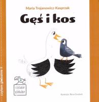 Czytanie globalne. Gęś i kos. Autor: Trojanowicz-Kasprzak Maria. SmakLiter.pl Okładka książki Czytanie globalne. Gęś i kos
