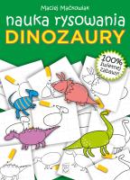 Dinozaury. Nauka rysowania. Autor: Maćkowiak Maciej. SmakLiter.pl Okładka książki Dinozaury. Nauka rysowania