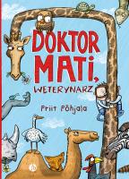 Doktor Mati, weterynarz. Autor: Priit Pohjala. SmakLiter.pl Okładka książki Doktor Mati, weterynarz