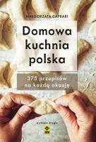 Domowa kuchnia polska. Wyd. II. Autor: Małgorzata Caprari. SmakLiter.pl Okładka książki Domowa kuchnia polska. Wyd. II