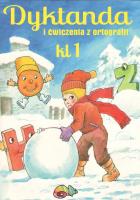 Dyktanda i ćwiczenia z ortografii SP kl.1. Autor: Robert Zaręba. SmakLiter.pl Okładka książki Dyktanda i ćwiczenia z ortografii SP kl.1