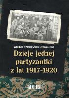 Okładka książki Dzieje jednej partyzantki z lat 1917-1920