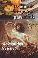 Dziennik z czasów pandemii. Autor: Aleksandra Heichel. SmakLiter.pl Okładka książki Dziennik z czasów pandemii