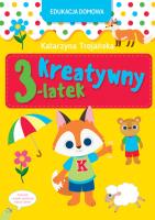 Edukacja domowa. Kreatywny 3-latek. Autor: Katarzyna Trojańska .. SmakLiter.pl Okładka książki Edukacja domowa. Kreatywny 3-latek