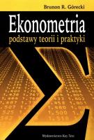Ekonometria podstawy teorii i praktyki. Autor: Górecki Brunon R.. SmakLiter.pl Okładka książki Ekonometria podstawy teorii i praktyki