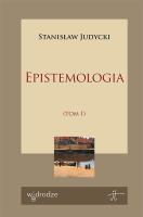 Epistemologia. Tom 1. Autor: Stanisław Judycki. SmakLiter.pl Okładka książki Epistemologia. Tom 1