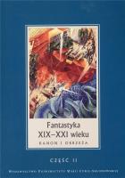 Okładka książki Fantastyka XIX-XX wieku Kanon i obrzeża część 2