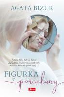 Figurka z porcelany. Autor: Bizuk Agata. SmakLiter.pl Okładka książki Figurka z porcelany
