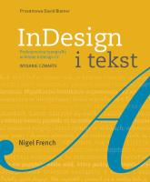 InDesign i tekst Profesjonalna typografia w Adobe InDesign. Autor: French Nigel. SmakLiter.pl Okładka książki InDesign i tekst Profesjonalna typografia w Adobe InDesign