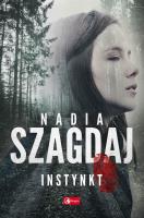 Instynkt. Autor: Szagdaj Nadia. SmakLiter.pl Okładka książki Instynkt