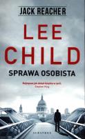 Jack Reacher: Sprawa osobista. Autor: Child Lee. SmakLiter.pl Okładka książki Jack Reacher: Sprawa osobista