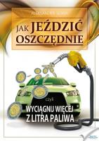 Jak jeździć oszczędnie. Autor: Aleksander Sowa. SmakLiter.pl Okładka książki Jak jeździć oszczędnie