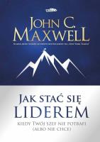 Jak stać się liderem. Autor: John C. Maxwell. SmakLiter.pl Okładka książki Jak stać się liderem