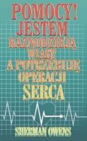 Jestem kaznodzieją wiary, a potrzebuję operacji ... Autor: Sherman Owens. SmakLiter.pl Okładka książki Jestem kaznodzieją wiary, a potrzebuję operacji ..