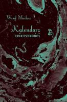 Kalendarz wieczności. Autor: Machno Wasyl. SmakLiter.pl Okładka książki Kalendarz wieczności