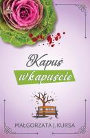 Kapuś w kapuście. Autor: Kursa Małgorzata. SmakLiter.pl Okładka książki Kapuś w kapuście