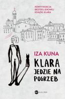 Klara jedzie na pogrzeb. Autor: Kuna Izabela. SmakLiter.pl Okładka książki Klara jedzie na pogrzeb
