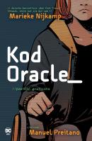 Kod Oracle. Autor: Marieke Nijkamp, Manuel Preitano, Alicja Laskowska. SmakLiter.pl Okładka książki Kod Oracle