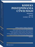 Kodeks postępowania cywilnego Komentarz Tom 3 Artykuły 506-729. Autor: Opracowanie zbiorowe. SmakLiter.pl Okładka książki Kodeks postępowania cywilnego Komentarz Tom 3 Artykuły 506-729