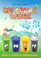 Kolorowe kosze. Bajki o tematyce ekologicznej. Autor: Beata Barbara Jadach. SmakLiter.pl Okładka książki Kolorowe kosze. Bajki o tematyce ekologicznej