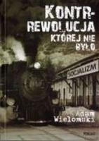 Okładka książki Kontrrewolucja, której nie było