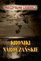 Kroniki naroczańskie. Autor: Lisiewicz Mieczysław. SmakLiter.pl Okładka książki Kroniki naroczańskie