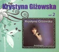 Krystyna Giżowska - Antologia vol.2 CD. Autor: Krystyna Giżowska. SmakLiter.pl Okładka książki Krystyna Giżowska - Antologia vol.2 CD