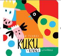 Kuku-ryku!. Autor: Barbara Flores. SmakLiter.pl Okładka książki Kuku-ryku!