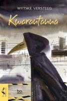 Kwarantanna. Autor: Versteeg Wytske. SmakLiter.pl Okładka książki Kwarantanna