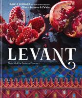 Levant New Middle Eastern Flavours. Autor: Bishara Rawia. SmakLiter.pl Okładka książki Levant New Middle Eastern Flavours