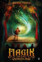 Magik i złodziejka Tom 1. Autor: Mikama Anniina. SmakLiter.pl Okładka książki Magik i złodziejka Tom 1