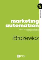 Marketing Automation. W kierunku sztucznej inteligencji i hiperpersonalizacji. Autor: Błażewicz Grzegorz. SmakLiter.pl Okładka książki Marketing Automation. W kierunku sztucznej inteligencji i hiperpersonalizacji