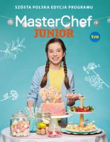 MasterChef Junior. Szósta polska edycja programu. Autor: Opracowanie zbiorowe. SmakLiter.pl Okładka książki MasterChef Junior. Szósta polska edycja programu