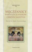 Męczennicy pierwszych wieków chrześcijaństwa. Autor: Starowieyski Marek. SmakLiter.pl Okładka książki Męczennicy pierwszych wieków chrześcijaństwa