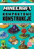 Minecraft. Kompaktowe konstrukcje. Autor: Ryan Marsh. SmakLiter.pl Okładka książki Minecraft. Kompaktowe konstrukcje