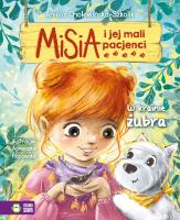 Misia i jej mali pacjenci W krainie żubra. Autor: Aniela Cholewińska-Szkolik. SmakLiter.pl Okładka książki Misia i jej mali pacjenci W krainie żubra