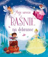 Okładka książki Moje urocze baśnie na dobranoc