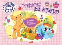 My Little Pony. Podano do stołu. Podkładki. Autor: Marta Stochmiałek, Hasbro. SmakLiter.pl Okładka książki My Little Pony. Podano do stołu. Podkładki