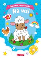 Na wsi. Bajeczna kolorowanka. Autor: Natalia Berlik. SmakLiter.pl Okładka książki Na wsi. Bajeczna kolorowanka