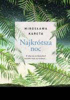 Najkrótsza noc. Autor: Kareta Mirosława. SmakLiter.pl Okładka książki Najkrótsza noc