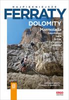 Najpiękniejsze ferraty. Dolomity. Marmolada.... Autor: Andrea Greci, Federico Rossetti. SmakLiter.pl Okładka książki Najpiękniejsze ferraty. Dolomity. Marmolada...
