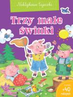 Okładka książki Naklejkowe bajeczki. Trzy małe świnki