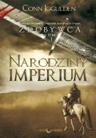 Okładka książki Narodziny Imperium. Zdobywca. Tom 1 wyd. 2021