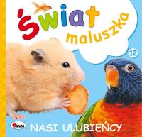 Nasi ulubieńcy. Świat maluszka. Autor: Piotr Kozera. SmakLiter.pl Okładka książki Nasi ulubieńcy. Świat maluszka
