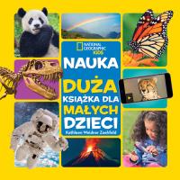 National Geographic Kids. Nauka.... Autor: Kathleen Weidner Zoehfeld. SmakLiter.pl Okładka książki National Geographic Kids. Nauka...