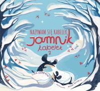 Okładka książki Nazywam się Kabelek, jamnik Kabelek 2