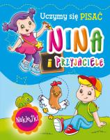 Nina i przyjaciele. Uczymy się pisać. Autor: Mitri Monica Pierazzi. SmakLiter.pl Okładka książki Nina i przyjaciele. Uczymy się pisać