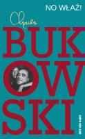 No właź!. Autor: Charles Bukowski. SmakLiter.pl Okładka książki No właź!